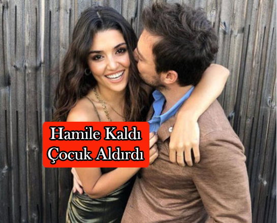 Hande Erçel Murat Dalkılıç'tan Hamile Kaldı İddiası