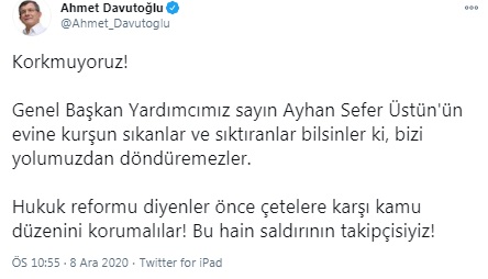 Eski AK partili Gelecek partisi lideri Davutoğlu'ndan açıklama: Ayhan Sefer Üstün'ün evine kurşun sıkanlar ve sıktıranlar!