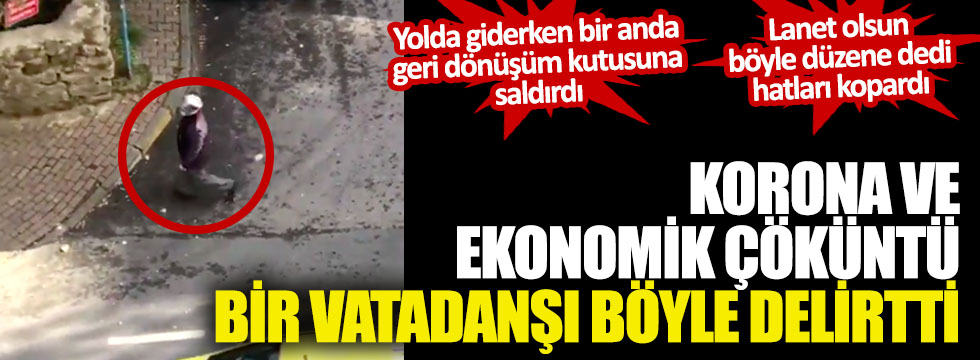 Lanet olsun böyle düzene vatandaş çılgına döndü! Ekonomi ve korona halkı bu hale getirdi!