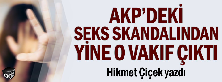 Ak Parti'de taciz skandalı altından bakın kim çıktı