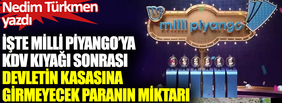 Devletin kasasına girmeyecek paranın miktarı Milli Piyango'ya kıyak!