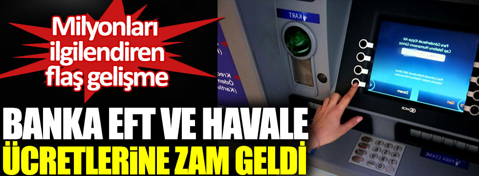 Bankaların EFT ve havale ücretlerine zam geldi! Ak parti ve MHP'de yeni kriz faiz!