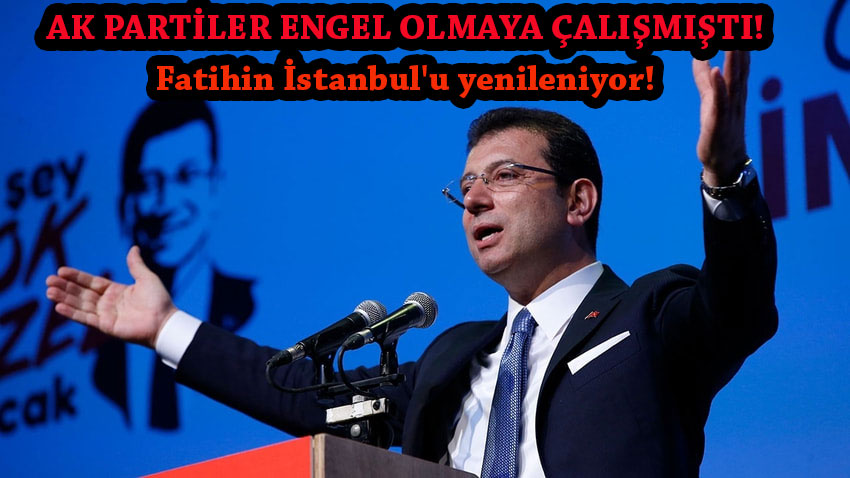 ekrem imamoğlu surları yeniliyor fatihin istanbulu şahlanışa geçti