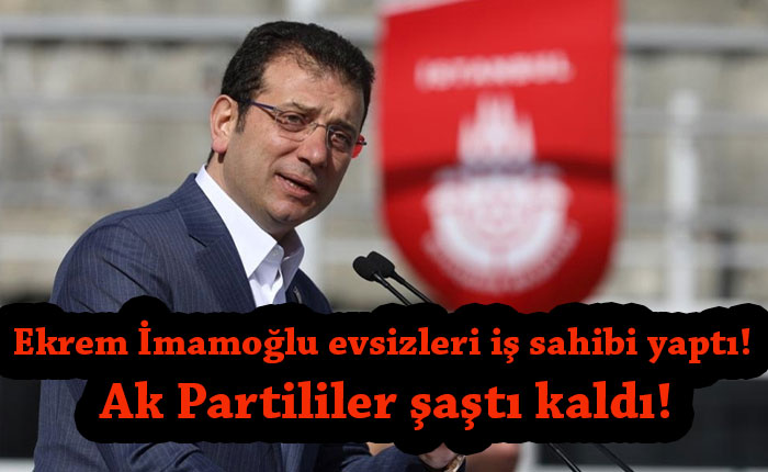 ekrem imamoğlu evsizler için proje iş sahibi yaptı