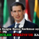 Avusturya Başbakanı Sebastian Kurz'dan Sezgin Baran Korkmaz ve Türkiye Açıklaması!