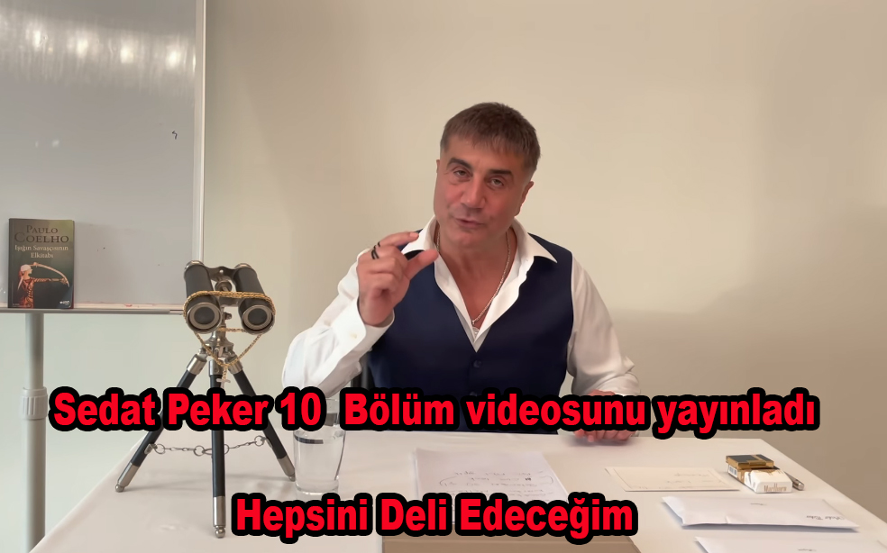 Sedat Peker 10. Videosunu yayınladı, neden video çekmediğini açıkladı!