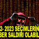 2022- 2023 Seçimlerin 'de siber saldırı olabilir iddiası!