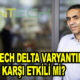 BioNTech Delta varyantına karşı etkili mi?