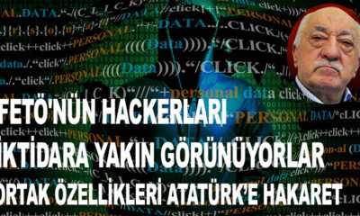 FETÖ'NÜN HACKERLARI