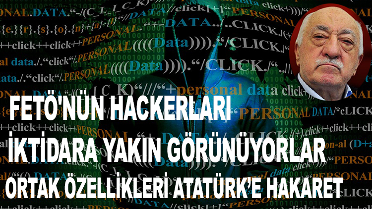 FETÖ'NÜN HACKERLARI