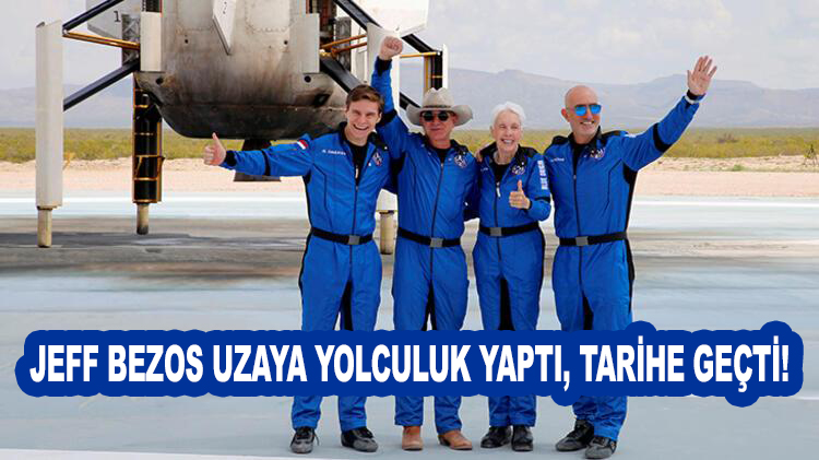 Jeff Bezos uzaya yolculuk yaptı, Tarihe geçti!