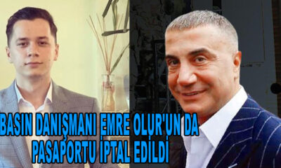 Sedat Peker'e Yakınlığı ile bilinen Basın danışmanı Emre Olur'un da pasaportu iptal edildi