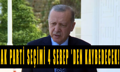 Ak parti seçimi 4 sebep 'den kaybedecek!