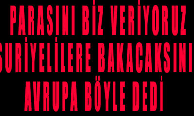 Ankara Altındağ'da olan Suriyeli gerilimine, Avrupa Parasını biz veriyoruz siz bakacaksınız!