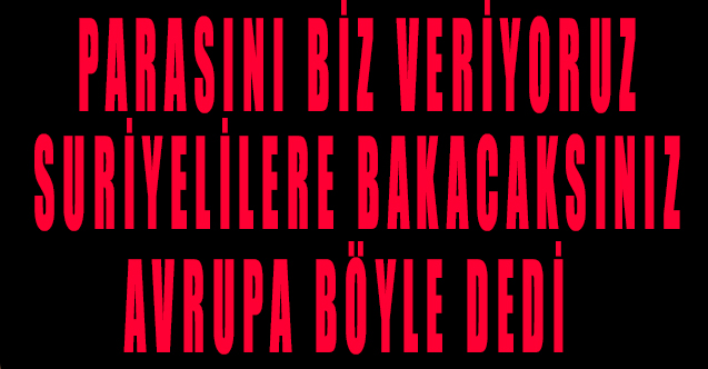 Ankara Altındağ'da olan Suriyeli gerilimine, Avrupa Parasını biz veriyoruz siz bakacaksınız!