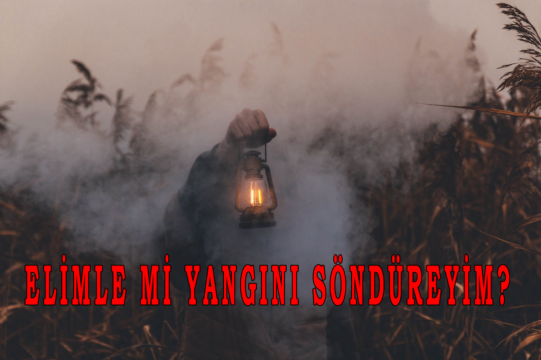 Elimle mi yangını söndüreyim?