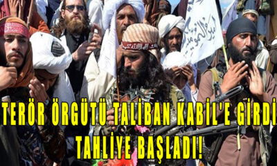 Terör Örgütü Taliban Kabil'e girdi, tahliye başladı!