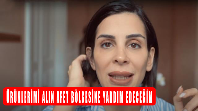 Eylül Öztürk Ürünlerimi alın afet bölgesine yardım edeceğim dedi, kullanıcılar tepki gösterdi!