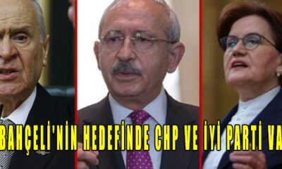 Devlet Bahçeli'nin hedefinde CHP ve İYİ Parti var!