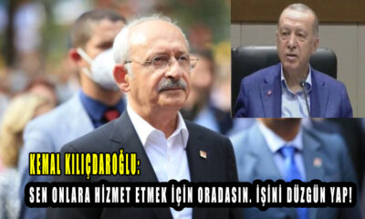 Kılıçdaroğlu'ndan Erdoğan'ın tepki çeken sözlerine yanıt: Sen onlara hizmet etmek için oradasın. İşini düzgün yap!" dedi.