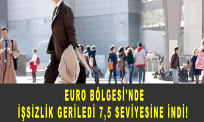 Euro Bölgesi'nde işsizlik geriledi 7,5 seviyesine indi!