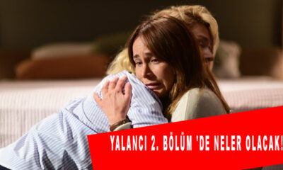 Yalancı 2. Bölüm 'de neler olacak!