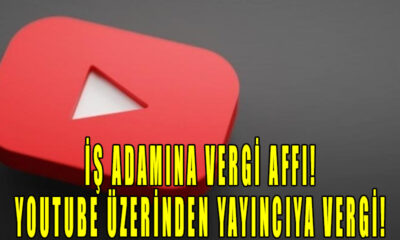 Youtuber vergisi geliyor: Google ve Youtube ortamda para kazanan herkesten vergi kesilecek