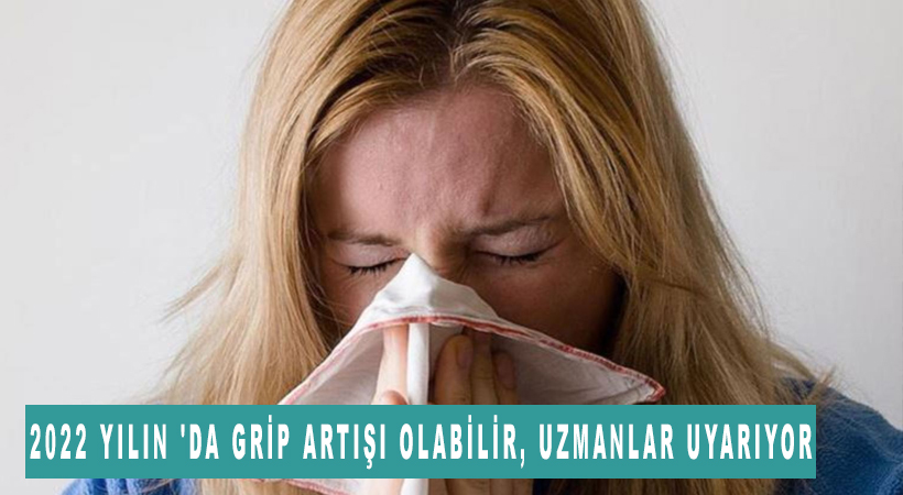 2022 yılın 'da Grip artışı olabilir, uzmanlar uyarıyor