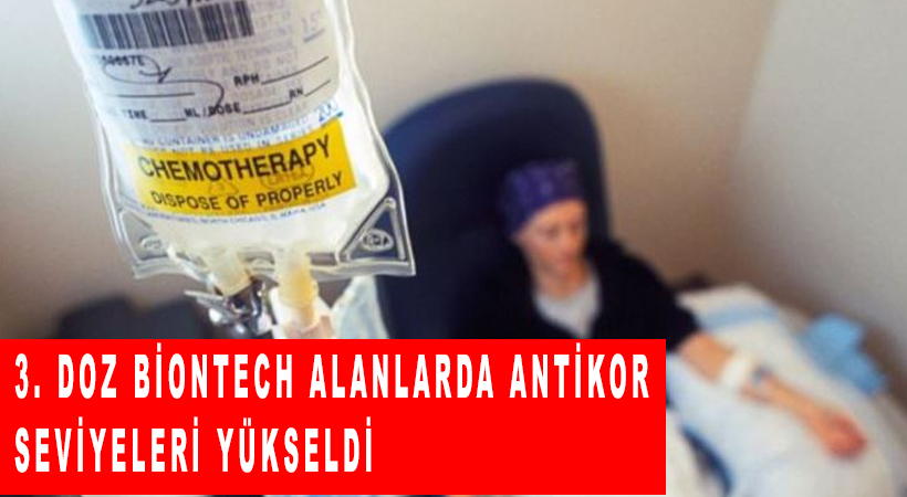 3. doz BioNTech alanlarda antikor seviyeleri yükseldi