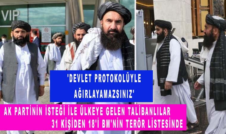 CHP'li Utku Çakırözer: Taliban heyetindeki 31 kişiden 18'i BM'nin terör listesinde devlet protokolü ile nasıl ağırlandı?