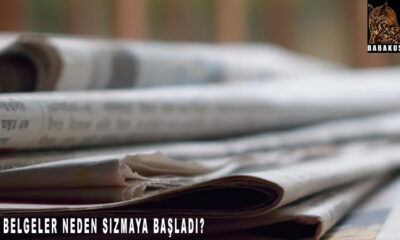 Belgeler neden sızmaya başladı