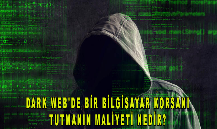 Dark Web'de bir bilgisayar korsanı tutmanın maliyeti nedir?