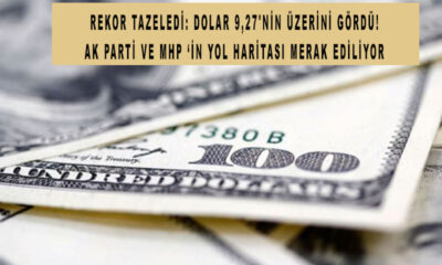 Rekor tazeledi: Dolar 9,27'nin üzerini gördü! Ak Parti ve MHP'nin alacağı yol haritası merak ediliyor!