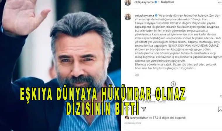 Oktay Kaynarca, Eşkıya Dünyaya Hükümdar Olmaz dizisinin bittiğini duyurdu sosyal medya yıkıldı