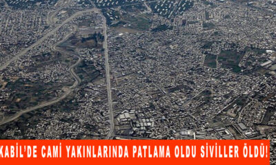 Kabil’de cami yakınlarında patlama oldu siviller öldü!