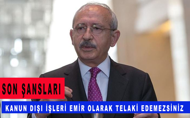 Kemal Kılıçdaroğlu bürokratlara çağrı: Kanun dışı işleri emir olarak telaki edemezsiniz