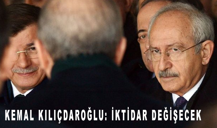 Kemal Kılıçdaroğlu: İktidar değişecek Bu değişim devasa bir sorumluluğu omzuna alıp mücadele etmek demektir