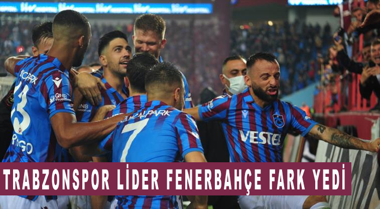 Trabzonspor Fenerbahçe maç sonucu 3 - 1 Lider Trabzonspor!