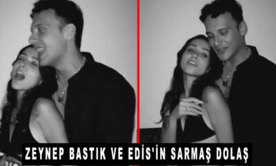 Zeynep Bastık ve Edis'in sarmaş dolaş dansı