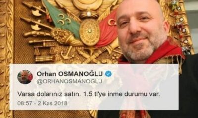 Orhan Osmanoğlu, Varsa dolarınız satın, 1.5 TL’ye inme durumu var.” diye paylaştığı twiti sildi!