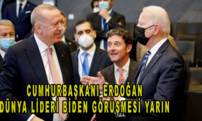 Cumhurbaşkanı Erdoğan Dünya Lideri Biden görüşmesi yarın