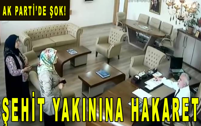 Yaşar Şahin şehit yakınına hakaret