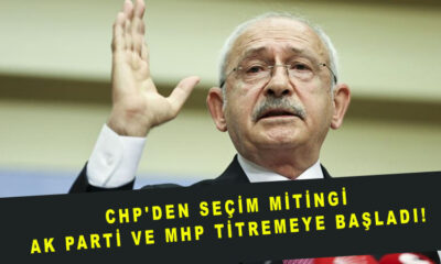 Haydi meydana' deyip açıkladı: CHP'den seçim mitingi, Ak Parti ve MHP titremeye başladı!