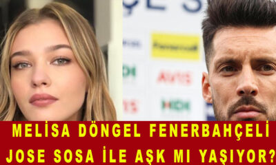 Melisa Döngel Fenerbahçeli Jose Sosa ile aşk mı yaşıyor?