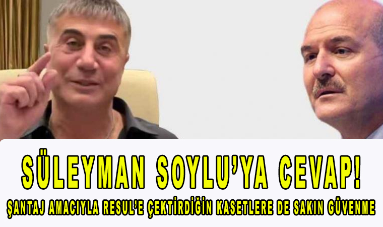 Sedat Peker Süleyman Soylu mahallenin kaşarı