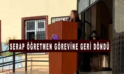 Serap öğretmen göreve iade edildi, sosyal medyadan algı yapanlar hakkında suç duyurusunda bulunuldu