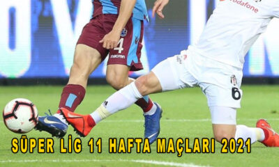 Süper Lig 11 hafta maçları 2021