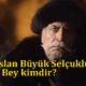 Alparslan Büyük Selçuklu Batur Bey kimdir?