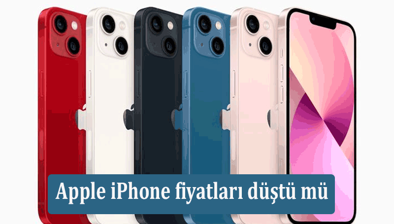 Apple iPhone fiyatları düştü mü