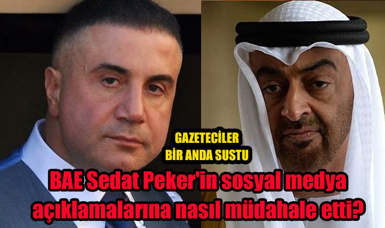 BAE Sedat Peker'in sosyal medya açıklamalarına nasıl müdahale etti?